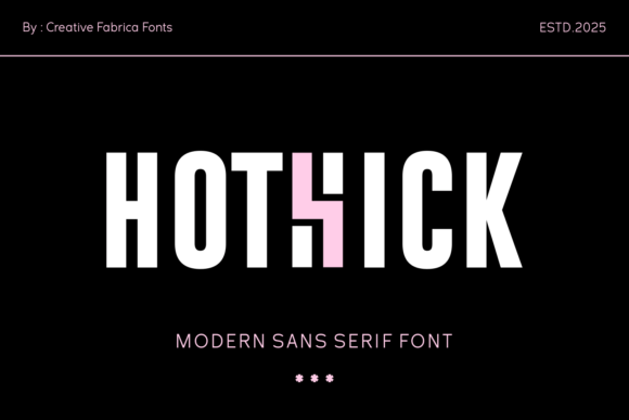 Hothick: A Bold Sans Serif Font for Impactful Digital Marketing