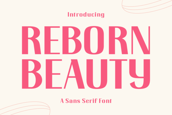 Reborn Beauty: A Chic Sans Serif Font for Modern Branding Projects