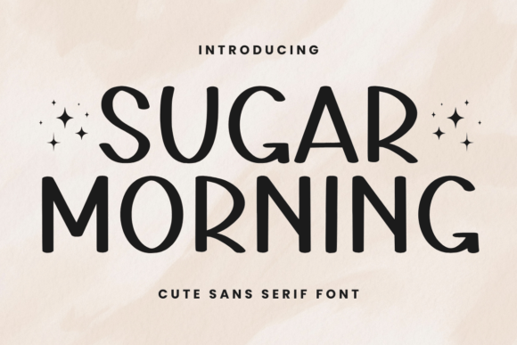 Sugar Morning: A Sweet Sans Serif Font for Small Business Branding